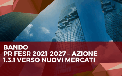 PR FESR 2021-2027 – Azione 1.3.1 Verso Nuovi Mercati